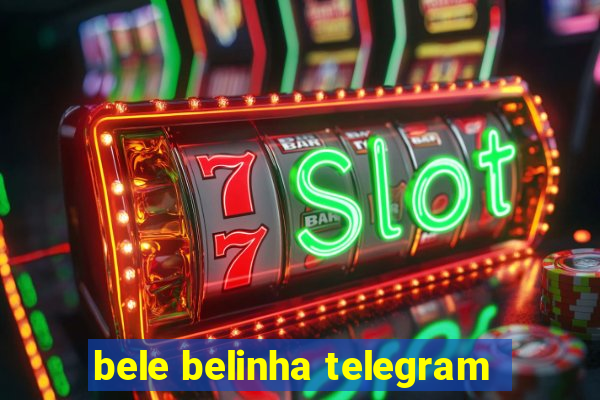 bele belinha telegram